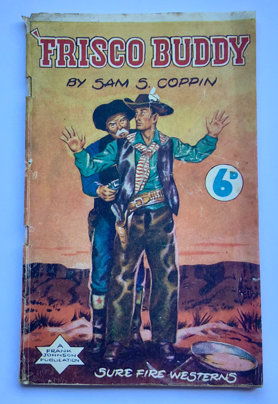 FRISCO BUDDY Australian pulp fiction Western book 1948